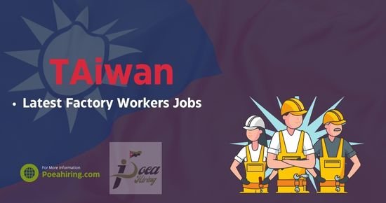 Taiwan Factory Worker Jobs 2023 - Pinoy Career 2023
