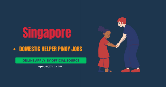 Latest Domestic Helper 49 Jobs in Singapore. The vacant post is applicable to both males & females, The firm will pay a good salary package.