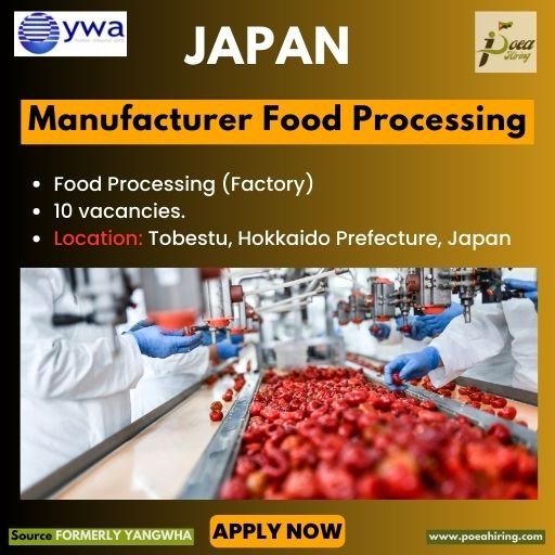 Pinoy Agency YWA Human Resource Corporation (FORMERLY YANGWHA) Needs 10 Manufacturer Food Processing Workers for Japan. With 3 Years of Working experience.